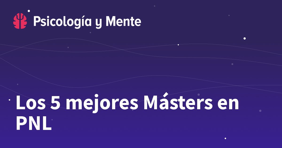 Los 5 mejores Másters en PNL