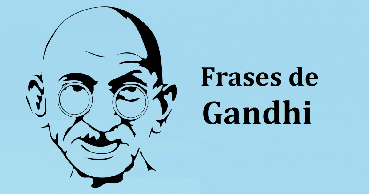 80 Frases De Gandhi Para Entender Su Filosofía De Vida