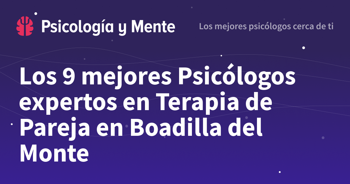 Los 9 mejores Psicólogos para Terapia de Pareja en Boadilla del Monte