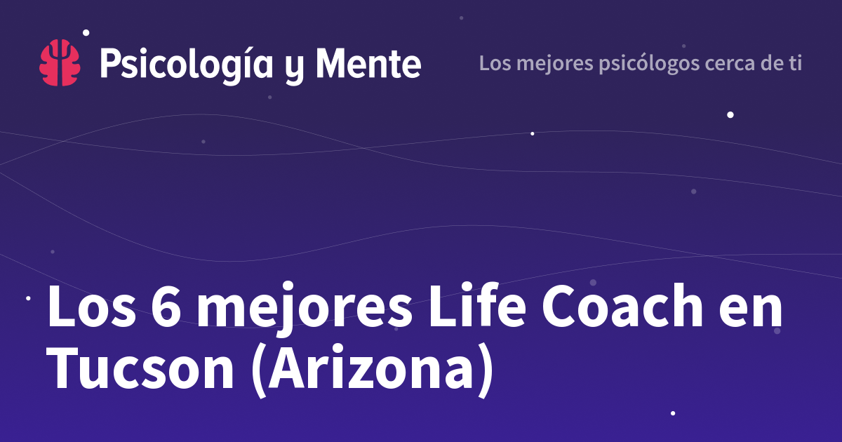Los 5 mejores Life Coach en Tucson (Arizona)