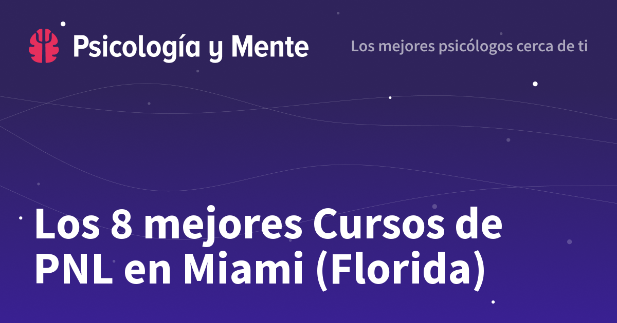 Los 8 mejores Cursos de PNL en Miami (Florida)