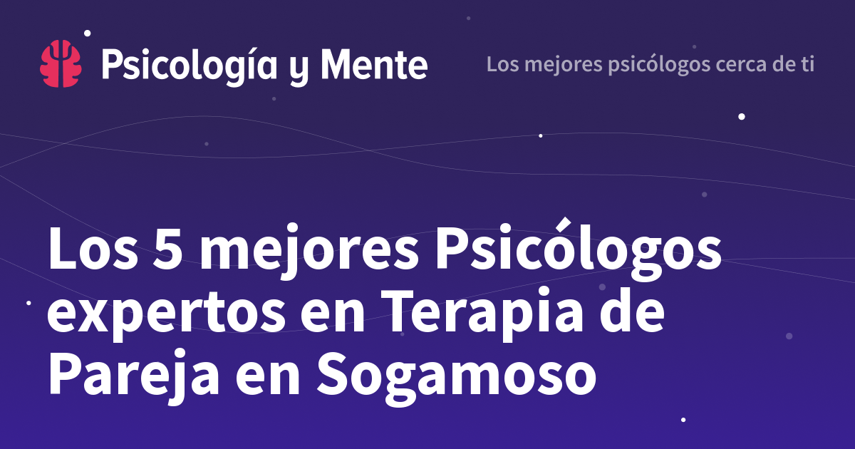Los 6 mejores Psicólogos expertos en Terapia de Pareja en Sogamoso