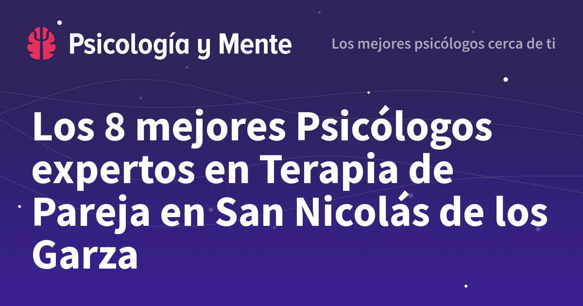 Los 3 mejores Psicólogos expertos en Terapia de Pareja en San Nicolás ...
