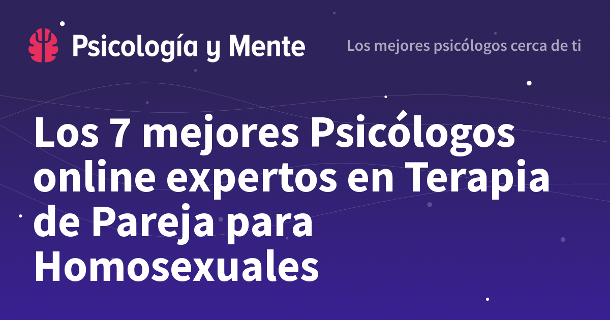 Los 8 mejores Psicólogos online expertos en Terapia de Pareja para ...